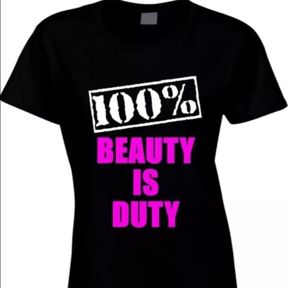 100% BEAUTY IS DUTY T-SHIRTS ARE DESIGNED BY ME
